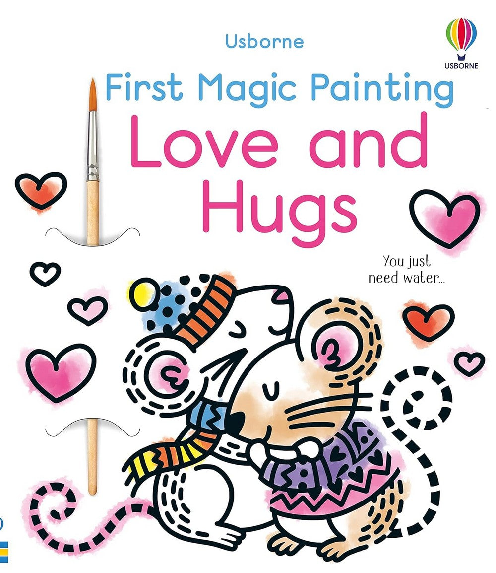 Usborne First Magic Painting Love & Hugs – Heartwarming Watercolor Art, Interactive Painting, Ages 3+, Fun Creative Activity, Easy Painting, Love and Friendship Theme, Educational