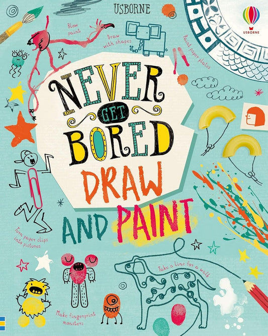 Usborne Never Get Bored Draw & Paint – Creative Activity Book for Kids, Drawing, Painting, Art Ideas