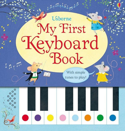 Usborne My First Keyboard Book: Interactive Music, Early Learning, Sound Book, Toddlers